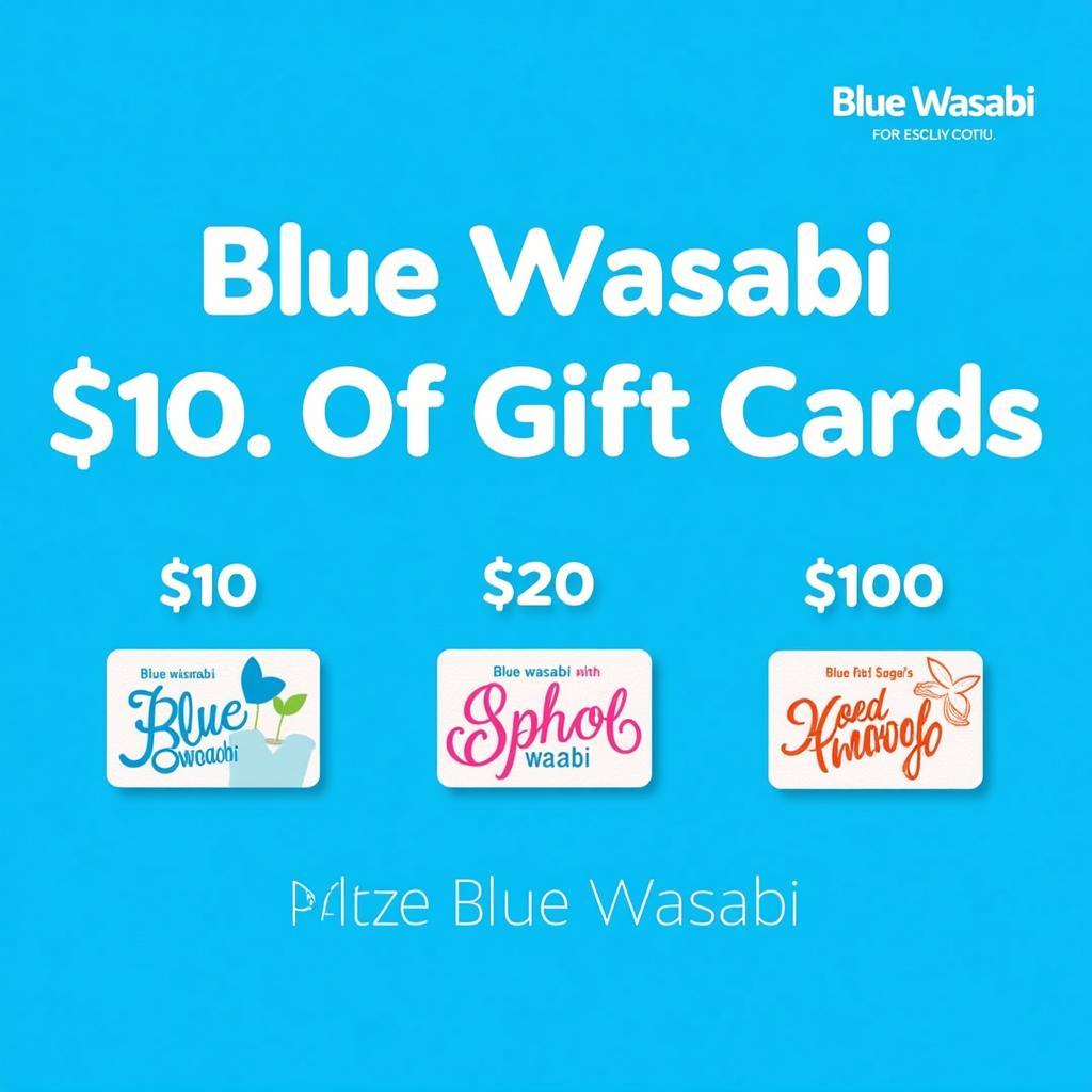 Various Denominations of Blue Wasabi Gift Cards